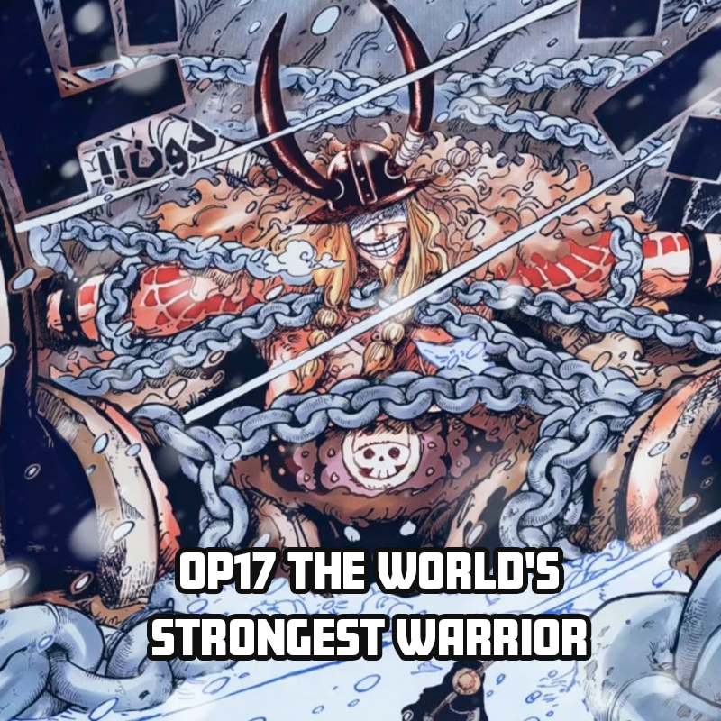 OP17 The World's Strongest Warrior